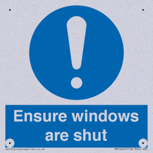 Ensure windows are shut